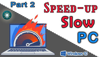 How to Speed-Up Slow Windows 10 PC | Part 2 (2023)