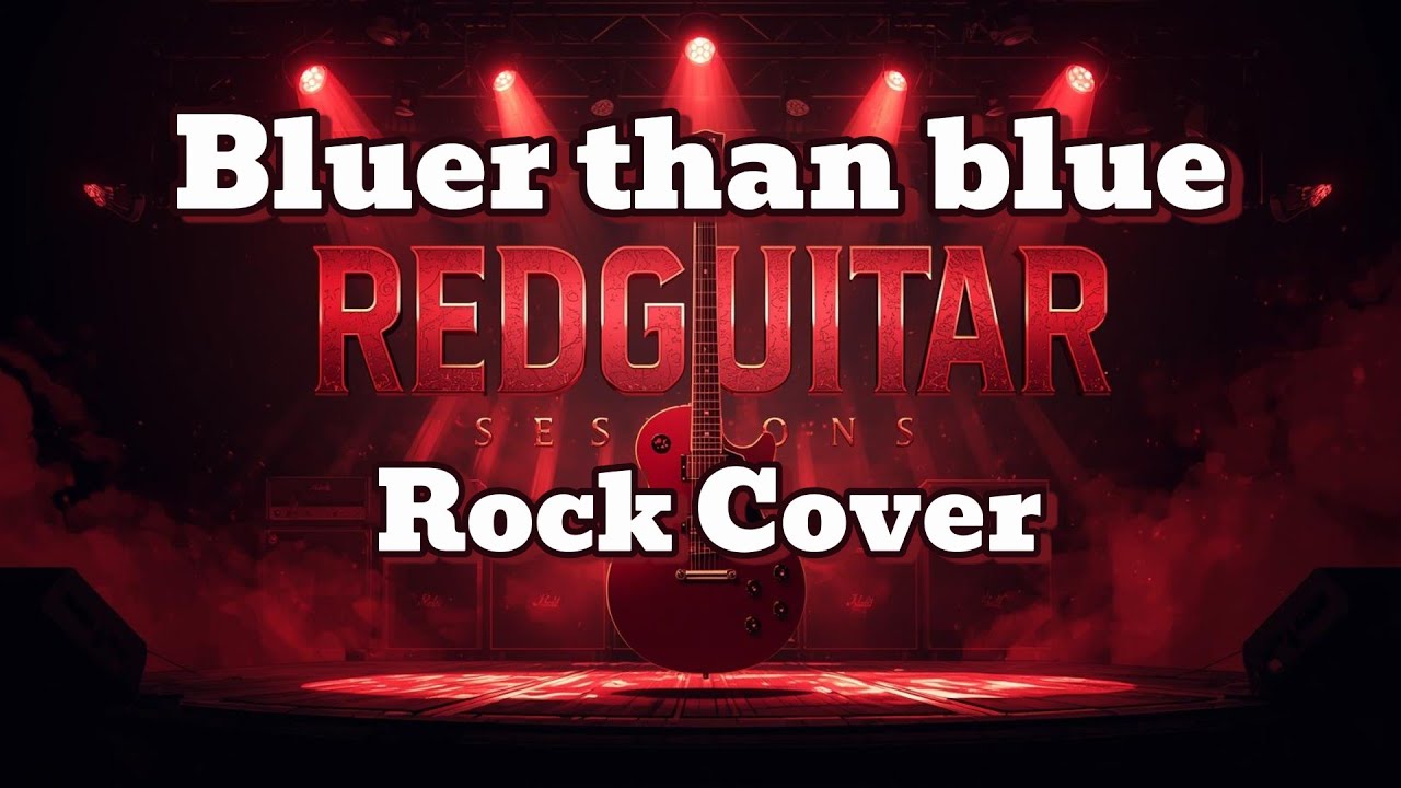 Bluer than blue | Rock Cover | RedGuitar Sessions PH