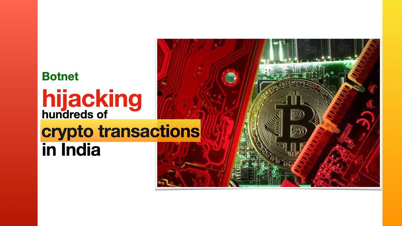 Botnet hijacking hundreds of crypto transactions in India - YouTube