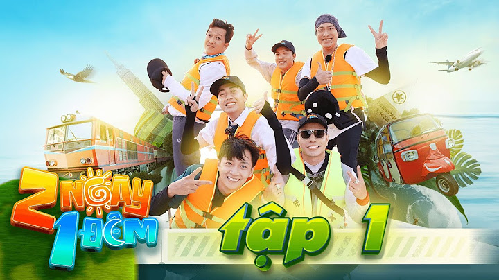 2 Ngày 1 Đêm Việt Nam | Tập 1: Trường Giang chơi chiêu, Kiều Minh Tuấn rớt hết "sĩ diện" vì miếng ăn