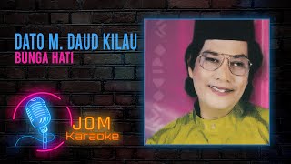 Video-Miniaturansicht von „Dato M. Daud Kilau - Bunga Hati (Official Karaoke Video)“