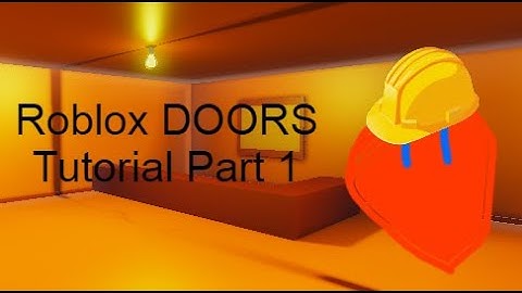 how to make doors in roblox 1: the room generation