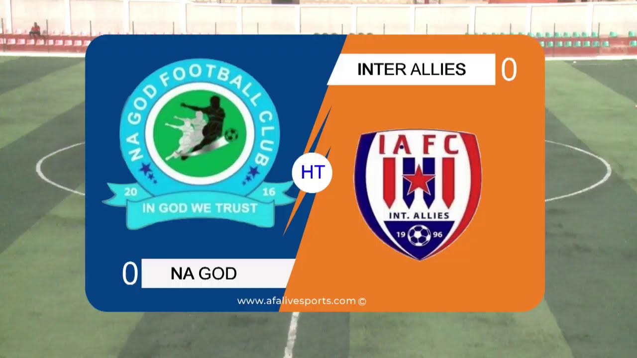 NA GOD VS INTER ALLIES .AFA SPORTS CHANNEL BROADCAST || ACCESS BANK DIVISION ONE LEAGUE.