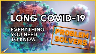 Everything You Need to Know About Long Covid-19