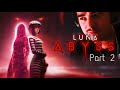LUNA ABYSS - The King Of A Mad Society - Part 2