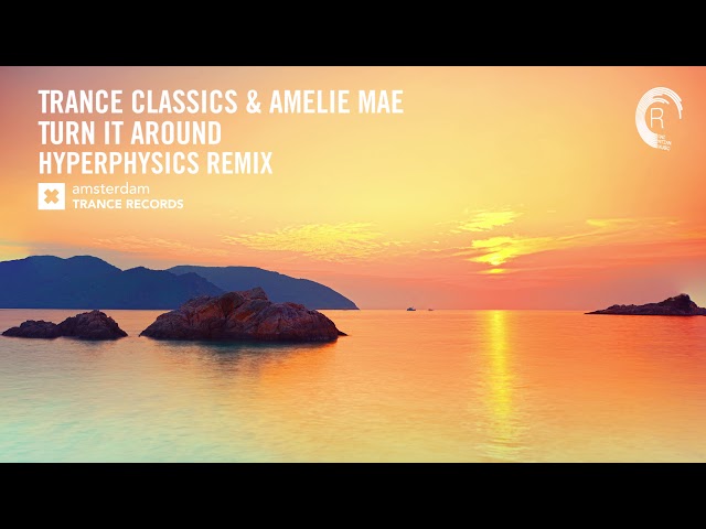 Trance Classics & Amélie Mae - Turn It Around