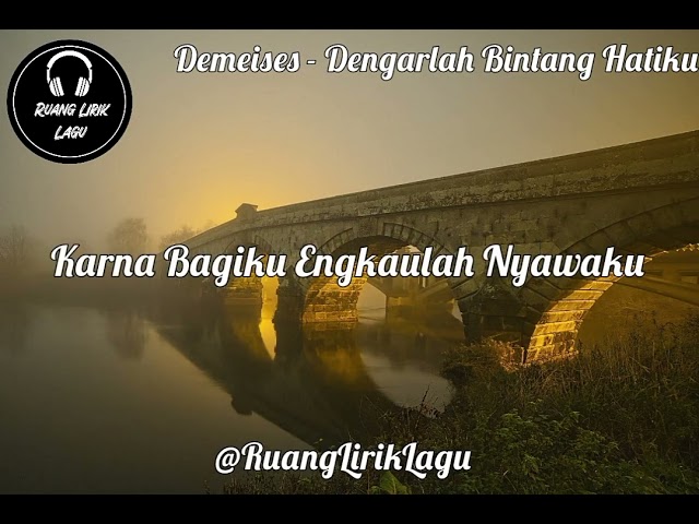 DEMISES - DENGARLAH BINTANG HATIKU #lagudanlirik RUANG LIRIK LAGU345 class=