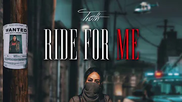 Truth -  Ride For Me [Prod by Tevin Revell