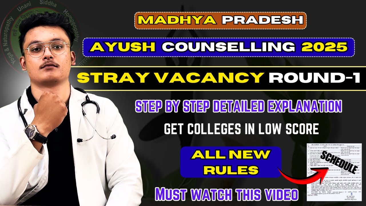 MP Ayush Counselling 2025 (STRAY VACANCY ROUND-1) full details and ...
