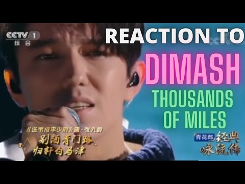 REACTION to DIMASH  — Thousands of miles (Live show)