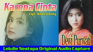 KARENA CINTA (Cipt. Budi Jolong) - Vocal : Dewi Purwati