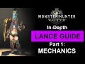 In-Depth Lance Guide part 1: Mechanics (full commentary) Monster Hunter: World