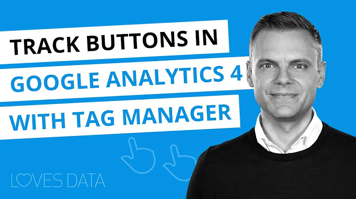 Google Tag Manager Button Click Tracking (2021) for Google Analytics 4 (GA4)