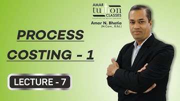 #7 Process Costing 1 TY BCom Sem 5 Cost and Financial Accounting| Gujarat University | Kutch Uni |