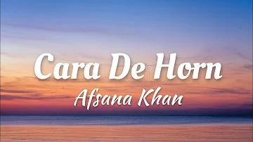 Cara De Horn - Afsana Khan ft. Haar V (Lyrics)