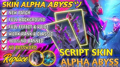 Script Skin Alpha Abyss No Password | Full Effect | Patch Terbaru