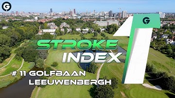 De moeilijkste holes | Stroke Index 1: Leeuwenbergh #11