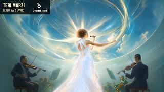 Maurya Sevak - Teri Marzi Official Audio