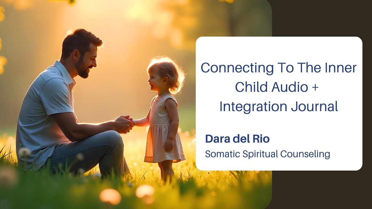 Connecting to the Inner Child: Audio Meditation + Integration Journal