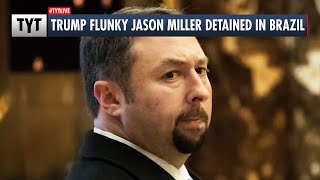 Trump Flunky Jason Miller DETAINED In Brazil screenshot 1