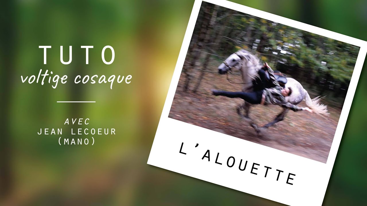 [TUTO] VOLTIGE COSAQUE : L'alouette