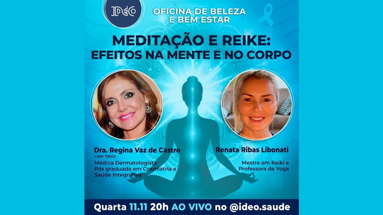 #49 - Meditação e Reike: Efeitos na Mente e no Corpo. Live de: 11/11/20. Com: Prof Renata R Libonati