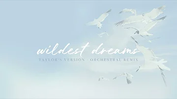 Taylor Swift - Wildest Dreams (Taylor's Version - Orchestral Version)