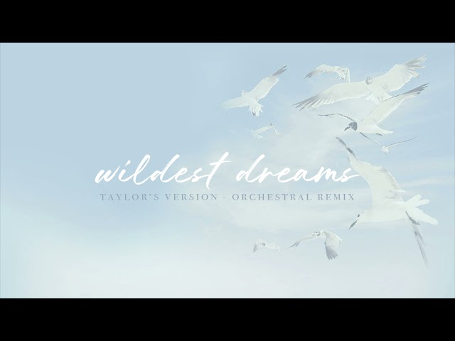 Taylor Swift - Wildest Dreams (Taylor's Version - Orchestral Version) class=