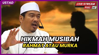 [🔴LIVE] HIKMAH MUSIBAH -  RAHMAT ATAU MURKA | Ustaz Ahmad Dusuki Abd Rani #USTAD