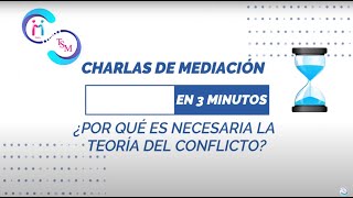 ¿POR QUÉ ES NECESARIA LA TEORÍA DEL CONFLICTO PARA LOS MEDIADORES?