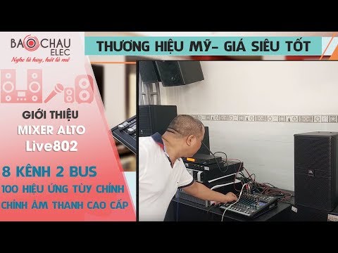 Mixer ALTO tưởng rẻ hát không hay? ai ngờ hay không tưởng LH: 1900 0255 web:baochauelec.com