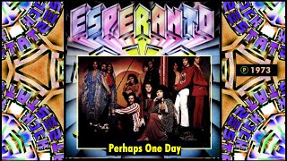 ESPERANTO – Perhaps One Day