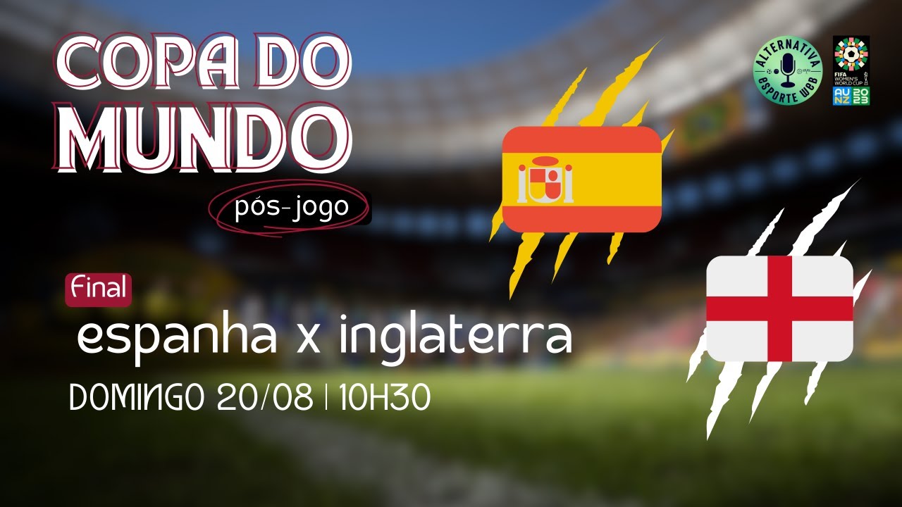 Espanha x Inglaterra: onde assistir à final da Copa do Mundo 2023