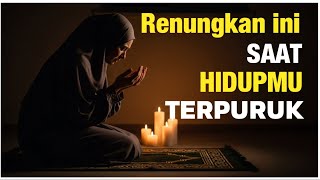 Renungkan Ini......!!! Saat Hidupmu Terpuruk | Motivasi islami | ISLAMIC TONE