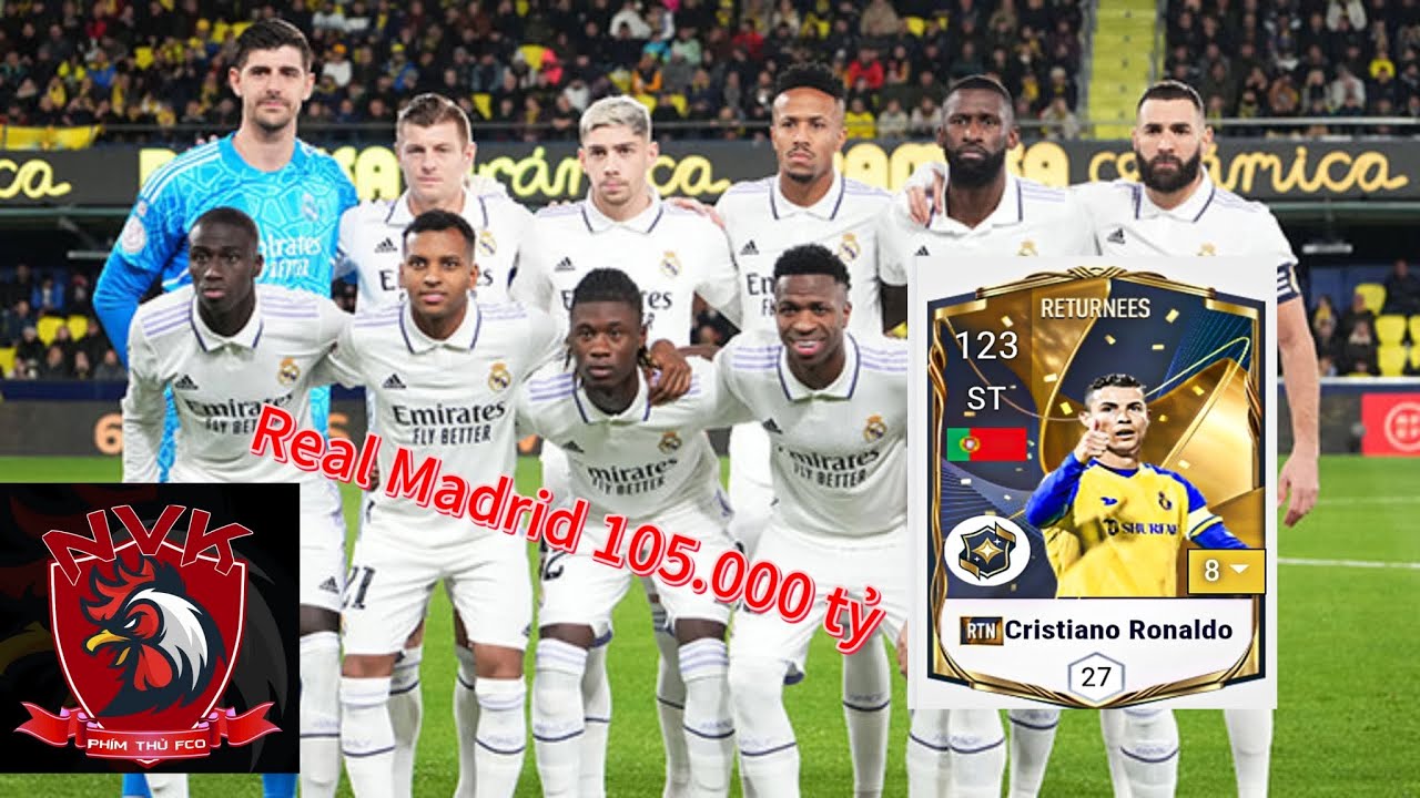 FCO- Build team Real Madrid 105.000 tỷ với C.Ronaldo RTN +8 đầu tàu ...