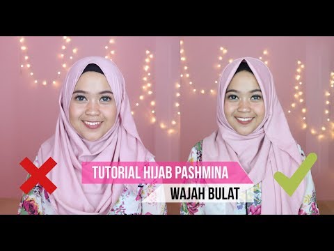 Tutorial Hijab untuk Wajah Bulat/Pipi Tembem