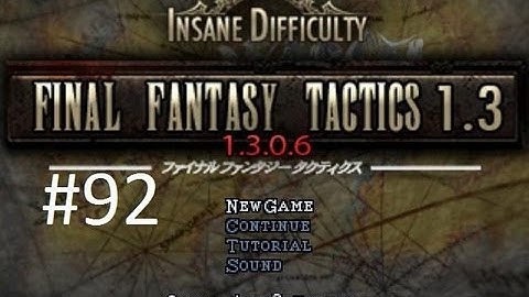 Final Fantasy Tactics 1.3 (Mod) Walkthrough (92) Deep Dungeon Voyage (??? Knight Blade)