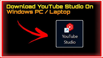 Download Youtube Studio On Your PC / Laptop | Techtitive