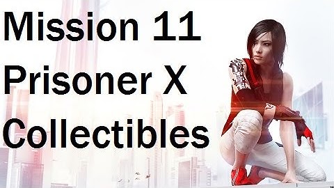 Mirrors Edge Catalyst - Ocean Pier Mission 11 Prisoner X Collectibles