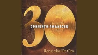 Video thumbnail of "Conjunto Amanecer - Enamorado Otra Vez"