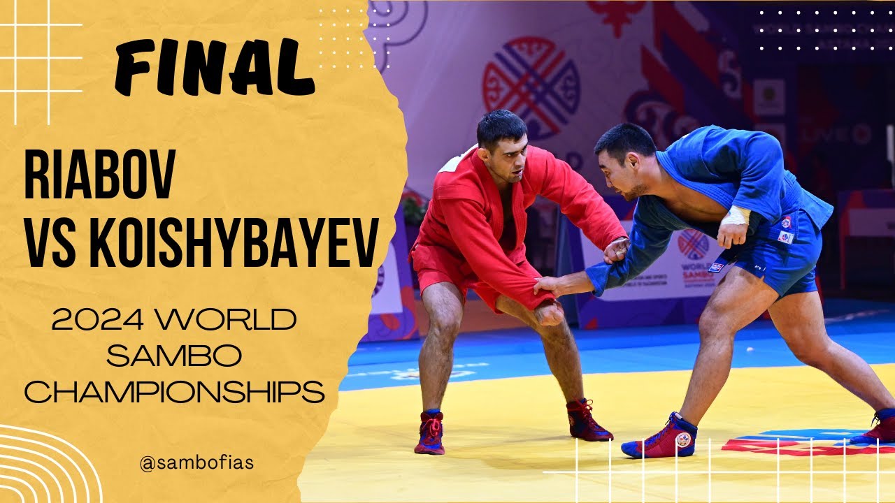 RIABOV (FIAS 1) vs KOISHYBAYEV (KAZ). World SAMBO Championships Astana ...