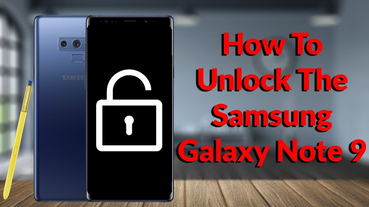 How To Unlock The Samsung Galaxy Note 9 For Any Carrier Youtube Tech Guy Youtube