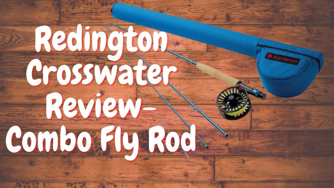 Redington Crosswater Fly Rod YouTube