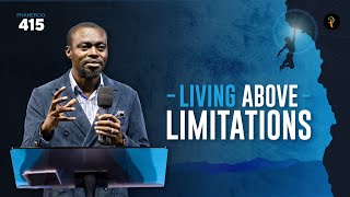 Living Above Limitations | Phaneroo Service 415 | Apostle Grace Lubega