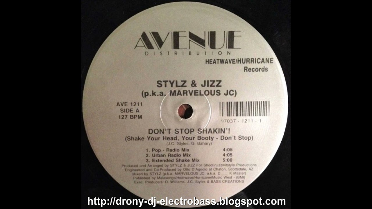 Stylz & Jizz- p.k.a. Marvelous JC - Don't Stop Shakin'! (Extended