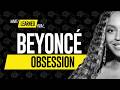 BEYONCÉ: Obsession Is the Only Strategy