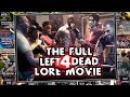 THE LEFT 4 DEAD LORE MOVIE (Every L4D Profile and Lore video)