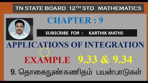 EXAMPLE 9.33 & EXAMPLE 9.34  APPLICATIONS OF INTEGRATION | CHAPTER 9| 12TH MATHS TN |TM / EM