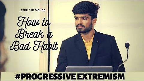 PROGRESSIVE EXTREMISM |HOW TO QUIT A BAD HABIT? |  IDEAS THAT CHANGED THE WORLD |AMO