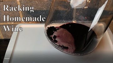 Racking Home Made Wine - Do